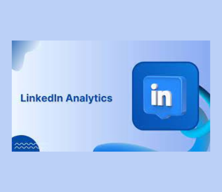 Leverage LinkedIn Analytics